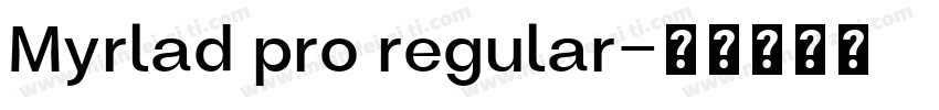 Myrlad pro regular字体转换